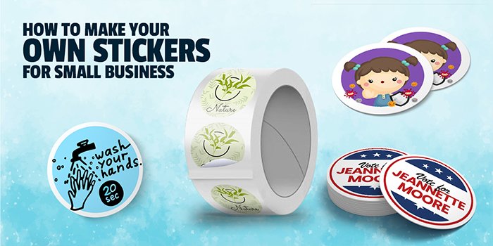 How To Make Your Own Stickers For Small Business