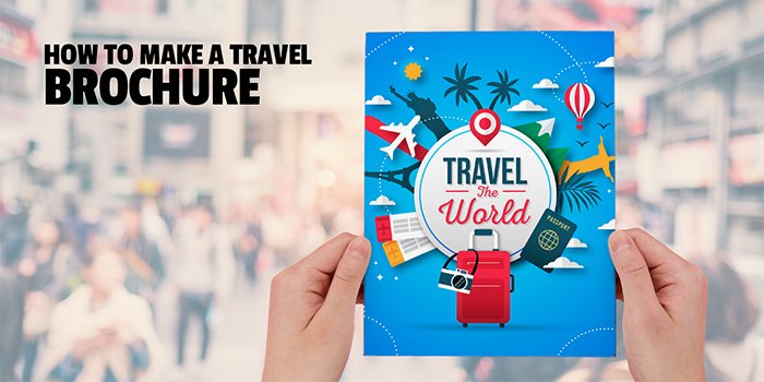 How To Make A Travel Brochure - Feature Image | Print Magic